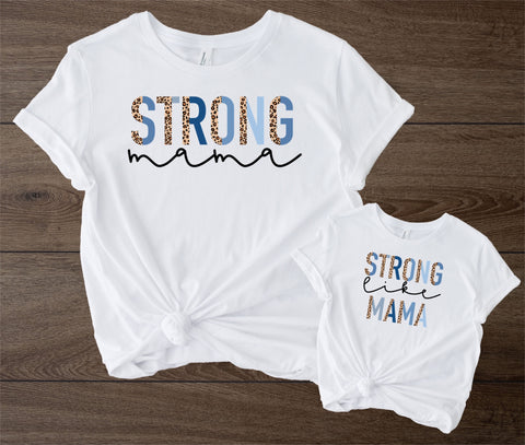 Strong Mama/Strong Like Mama Tee